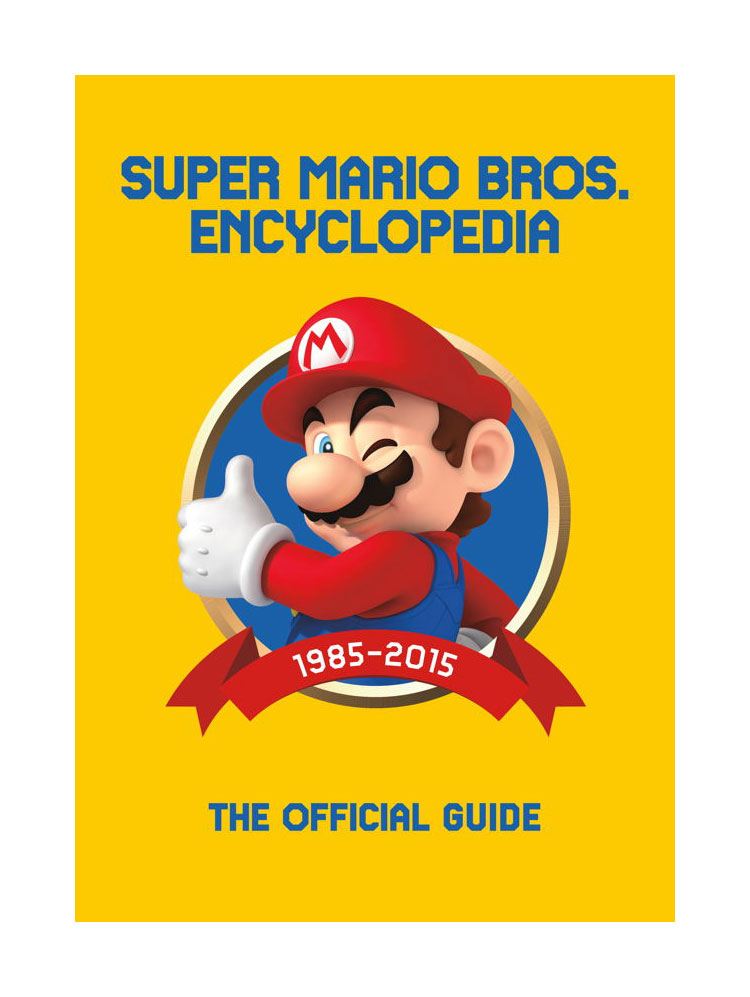 Super Mario Bros. Encyclopedia 1985-2015 *ANGLAIS*