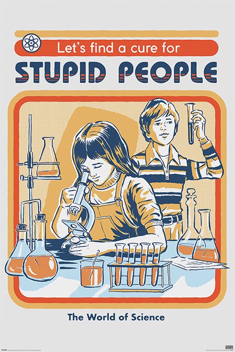 Steven Rhodes pack posters Let\'s Find A Cure For Stupid People 61 x 91 cm (5)