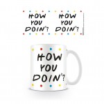 Friends mug How you Doin - Dots